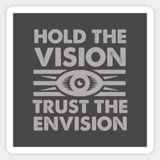 Hold The Vision Trust The Envision Sticker